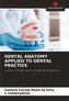 DENTAL ANATOMY APPLIED TO DENTAL PRACTICE