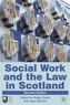 Social Work and the Law in Scotland