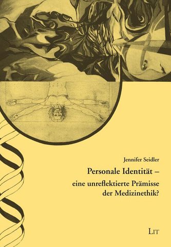 Personale Identität - eine unreflektierte Prämisse der Medizinethik?