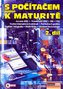 S počítačem nejen k maturitě 2.díl