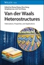 Van der Waals Heterostructures - Fabrication, Properties, and Applications