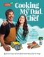 Cooking with My Dad the Chef