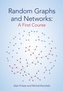 Random Graphs and Networks: A First Course