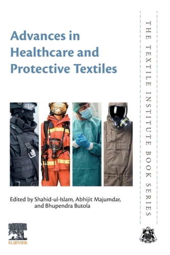 Advances in Healthcare and Protective Textiles