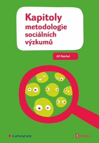 Kapitoly metodologie sociálních výzkumů Kapitoly metodologie sociálních výzkumů