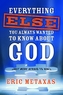Everything Else You Always Wanted to Know about God (But Were Afraid to Ask)