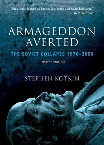 Armaged Aver Sovie Col Sin 1970 Upd Ed C: The Soviet Collapse, 1970-2000