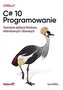 C# 10. Programowanie. Tworzenie aplikacji...