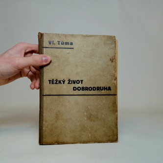 Těžký život dobrodruha