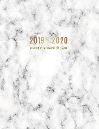 2019 - 2020 Academic Weekly Planner for Teacher: Large Weekly and Monthly Planner Agenda Daily Weekly Organizer Time Management