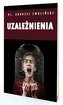 Uzależnienia. Więcej wolności