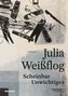 Julia Weißflog. Scheinbar Unwichtiges