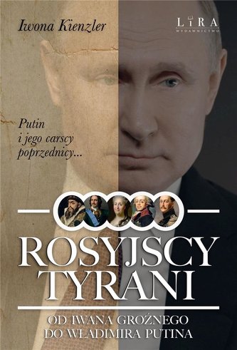 Rosyjscy tyrani. Od Iwana Groźnego...