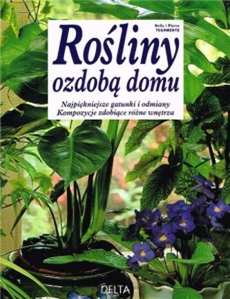 Rośliny ozdobą domu