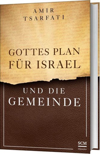 Gottes Plan für Israel und die Gemeinde