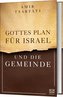 Gottes Plan für Israel und die Gemeinde