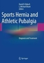 Sports Hernia and Athletic Pubalgia