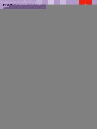 A Keyboard Anthology, First Series, Book I