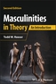 Masculinities in Theory: An Introduction, 2nd Edit ion