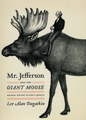 Mr. Jefferson and the Giant Moose