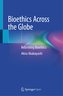 Bioethics Across the Globe