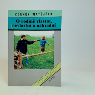 O rodině vlastní, nevlastní a náhradní