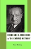 Heidegger, Medicine and Scientific Method