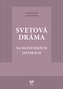 Svetová dráma na slovenských javiskách