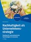 Nachhaltigkeit als Unternehmensstrategie