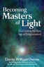 Becoming Masters of Light