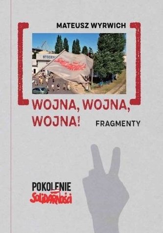 Wojna, wojna, wojna! Fragmenty Wojna, wojna, wojna! Fragmenty