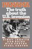 Panama: The Truth about the U.S. Invasion