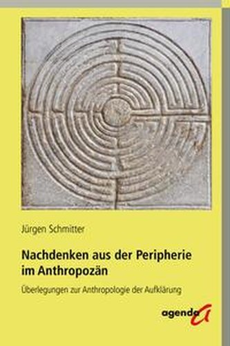 Nachdenken aus der Peripherie im Anthropozän