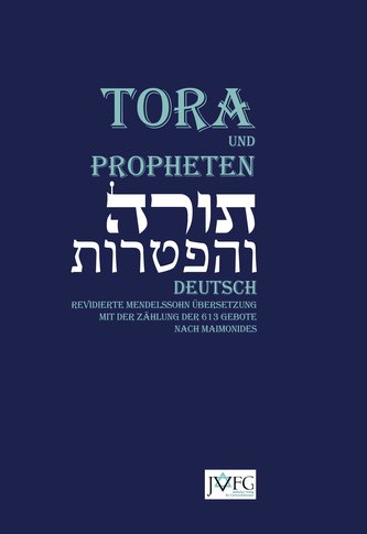 Die Tora nach der Übersetzung von Moses Mendelssohn und die Haftarot