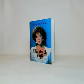 Elizabeth radí: jak zhubnout, být hezká a štastná