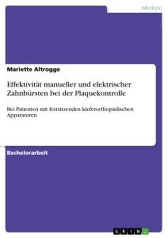 Effektivität manueller und elektrischer Zahnbürsten bei der Plaquekontrolle