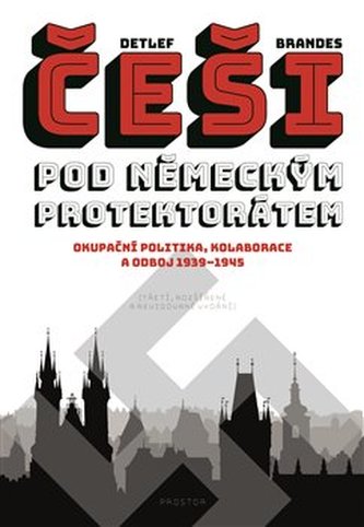 Češi pod německým protektorátem Češi pod německým protektorátem
