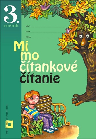 Mimočítankové čítanie pre 3. ročník ZŠ Mimočítankové čítanie pre 3. ročník ZŠ