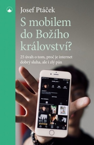S mobilem do Božího království? S mobilem do Božího království?