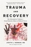 Trauma and Recovery Trauma and Recovery