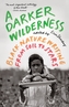A Darker Wilderness