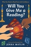 Will You Give Me a Reading?