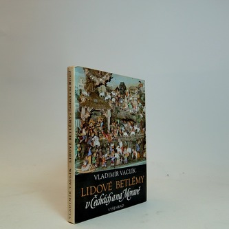 Lidové betlémy v Čechách a na Moravě