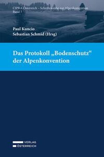Das Protokoll ¿Bodenschutz¿ der Alpenkonvention