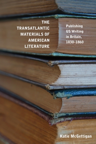 The Transatlantic Materials of American Literature