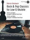 Rock & Pop Classics for "Low G"-Ukulele