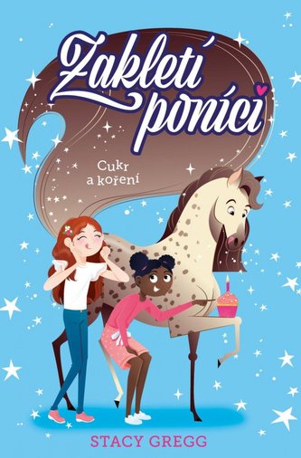 Zakletí poníci 2 - Cukr a koření Zakletí poníci 2 - Cukr a koření