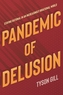 Pandemic Of Delusion