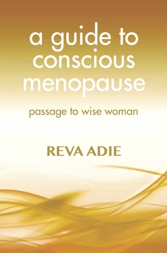 A Guide to Conscious Menopause