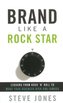 Brand Like a Rockstar